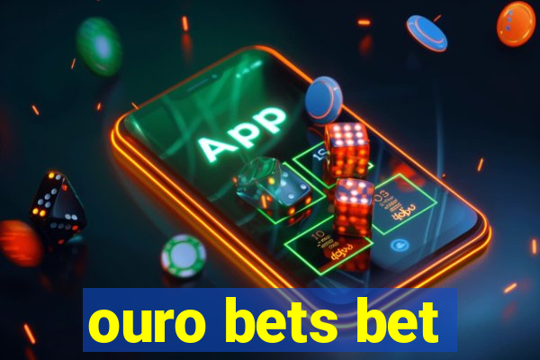 ouro bets bet